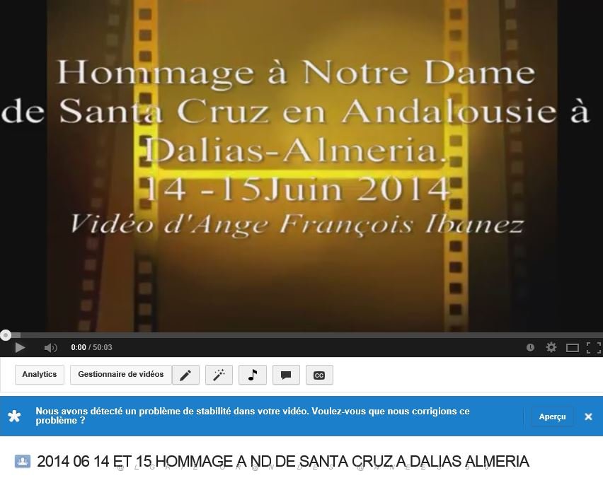 VIDEO 2014 06 14 ET 15 JUIN DALIAS-ALMERIA-N.D. DE SANTA CRUZ .JPG